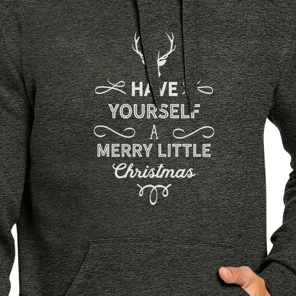 Have Yourself A Merry Little Christmas Dark Grey Hoodie