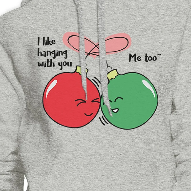 I Like Hanging With You Ornaments Grey Hoodie